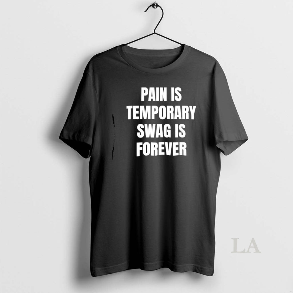 Original Pain Is Temporary Swag Is Forever