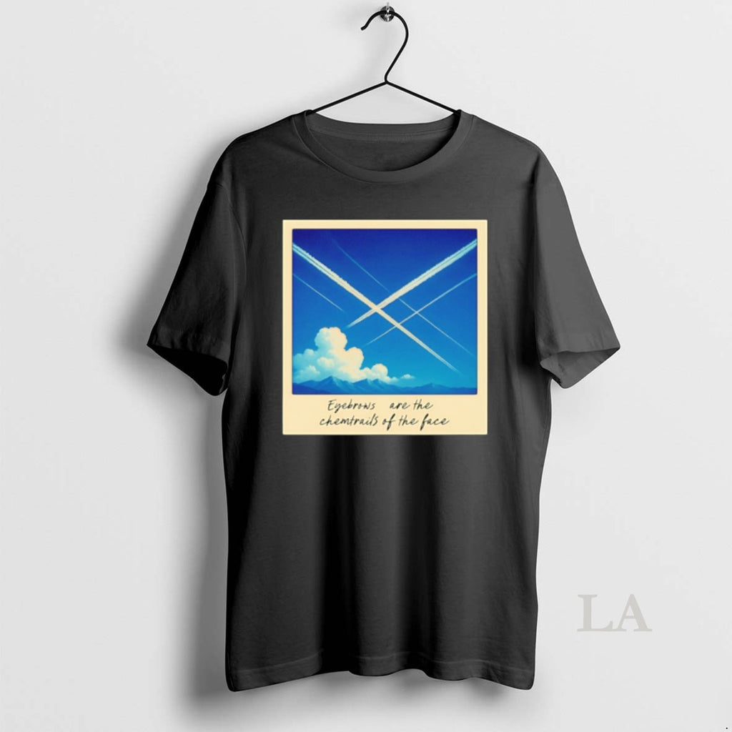 Original Sky Clouds And Mountain Eyebrows Are The Chemtrails Of The Face