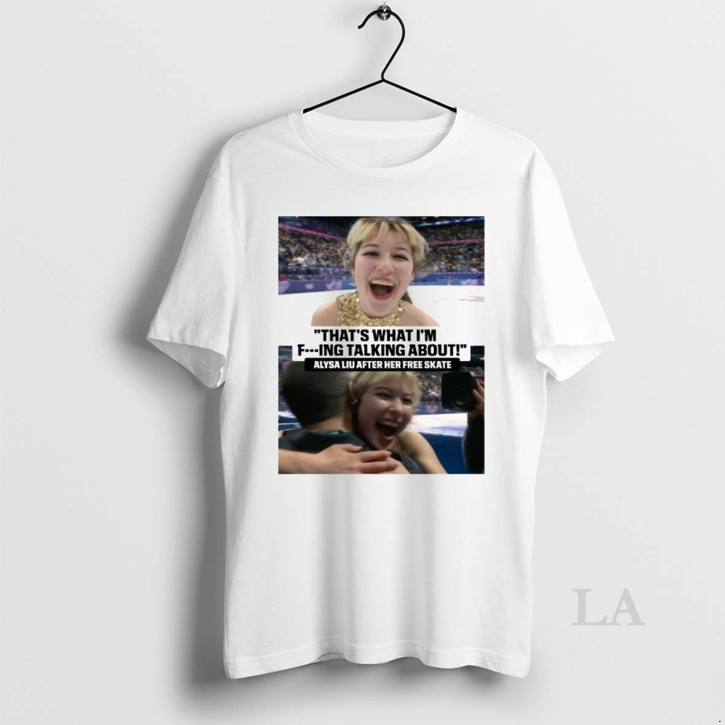 Original Thats What Im Fucking Talking About Alysa Liu After Her Free Skate