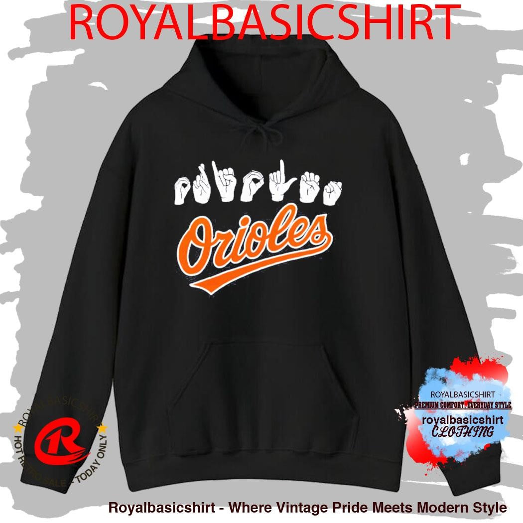 Orioles Deaf Awareness ASL Shirt