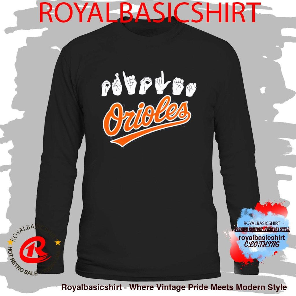 Orioles Deaf Awareness ASL Shirt