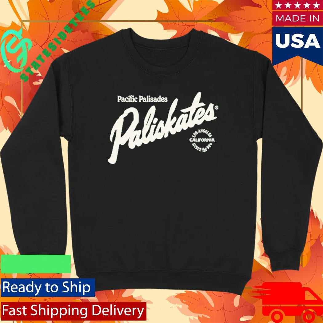 Paliskates Pacific Palisades Los Angeles California Since The 90’s Shirt