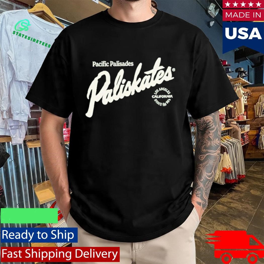 Paliskates Pacific Palisades Los Angeles California Since The 90’s Shirt
