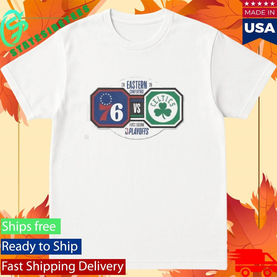 Philadelphia 76ers vs Boston Celtics Boston Celtics 2026 NBA Playoffs Round 1 Matchup Shirt