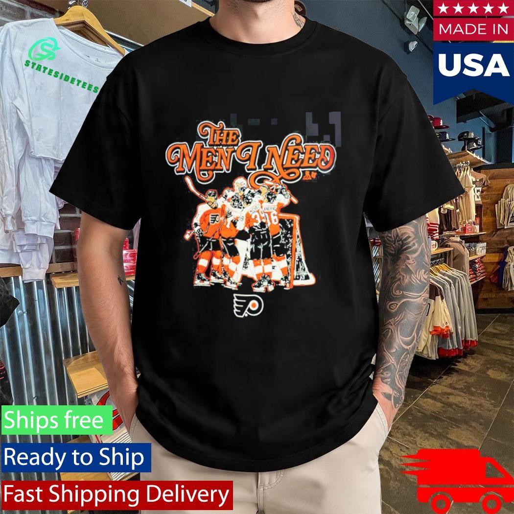 Philadelphia Flyers NHL Merch Exclusive The Men I Need T-Shirt