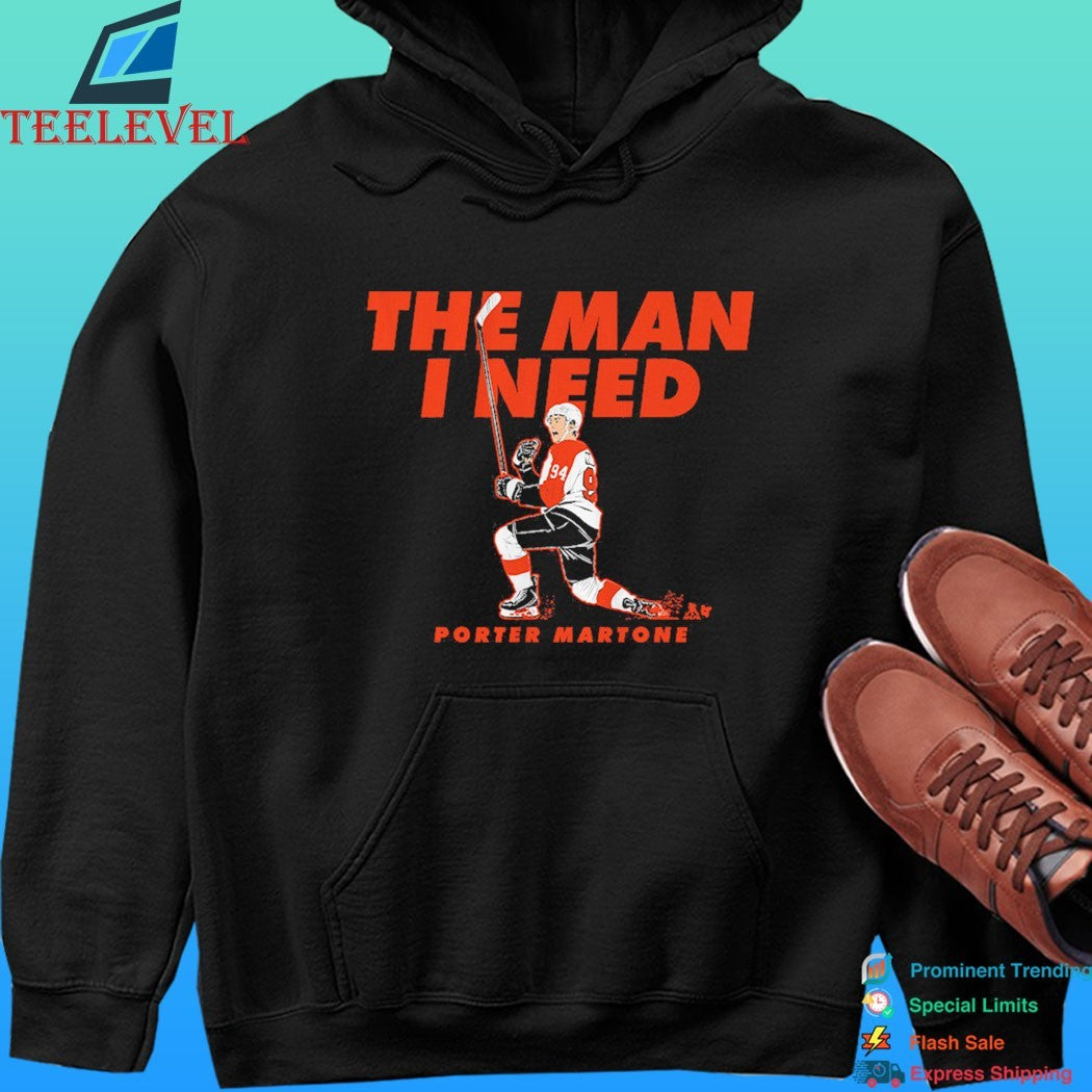 Philadelphia Flyers Porter Martone The Man I Need Shirt