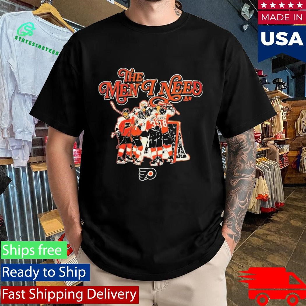 Philadelphia Flyers The Men I Need Shirt