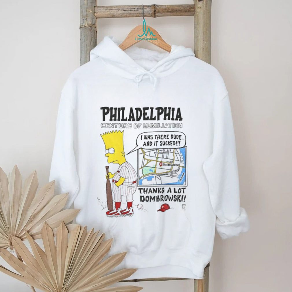 Philadelphia Phillies Bart Simpson Century of Humiliation Thanks a lot Dombrowski shirt