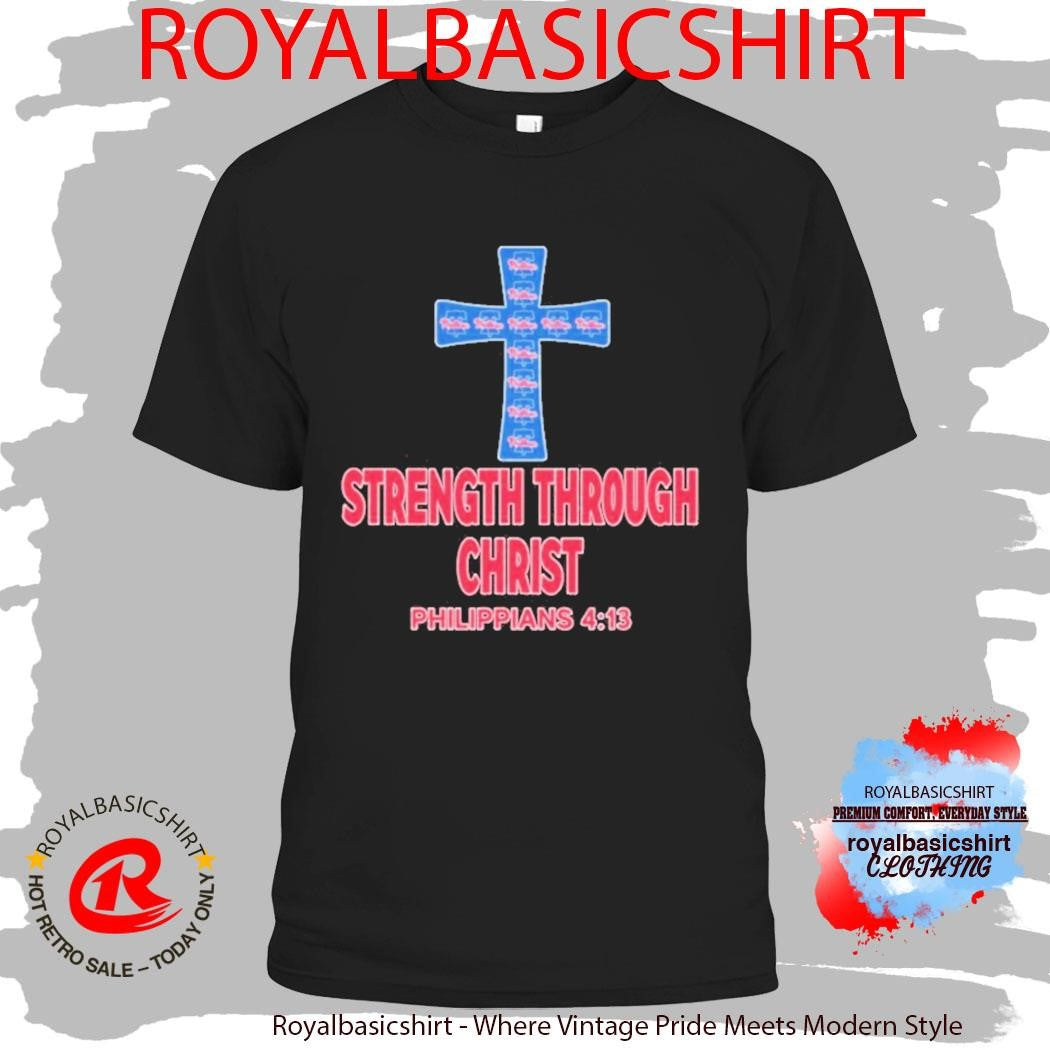 Philadelphia Phillies Strength Through Christ Phillippians Shirt
