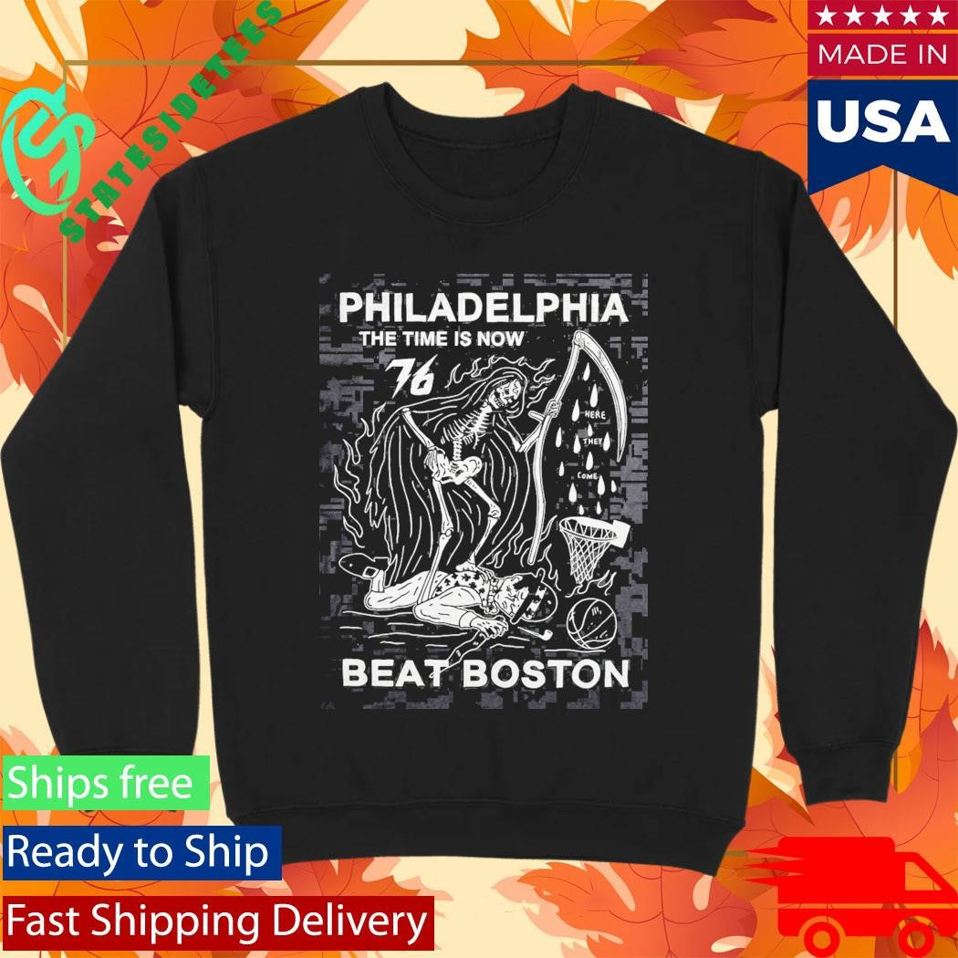 Philadelphia The Time Is Now Beat Boston Shirt