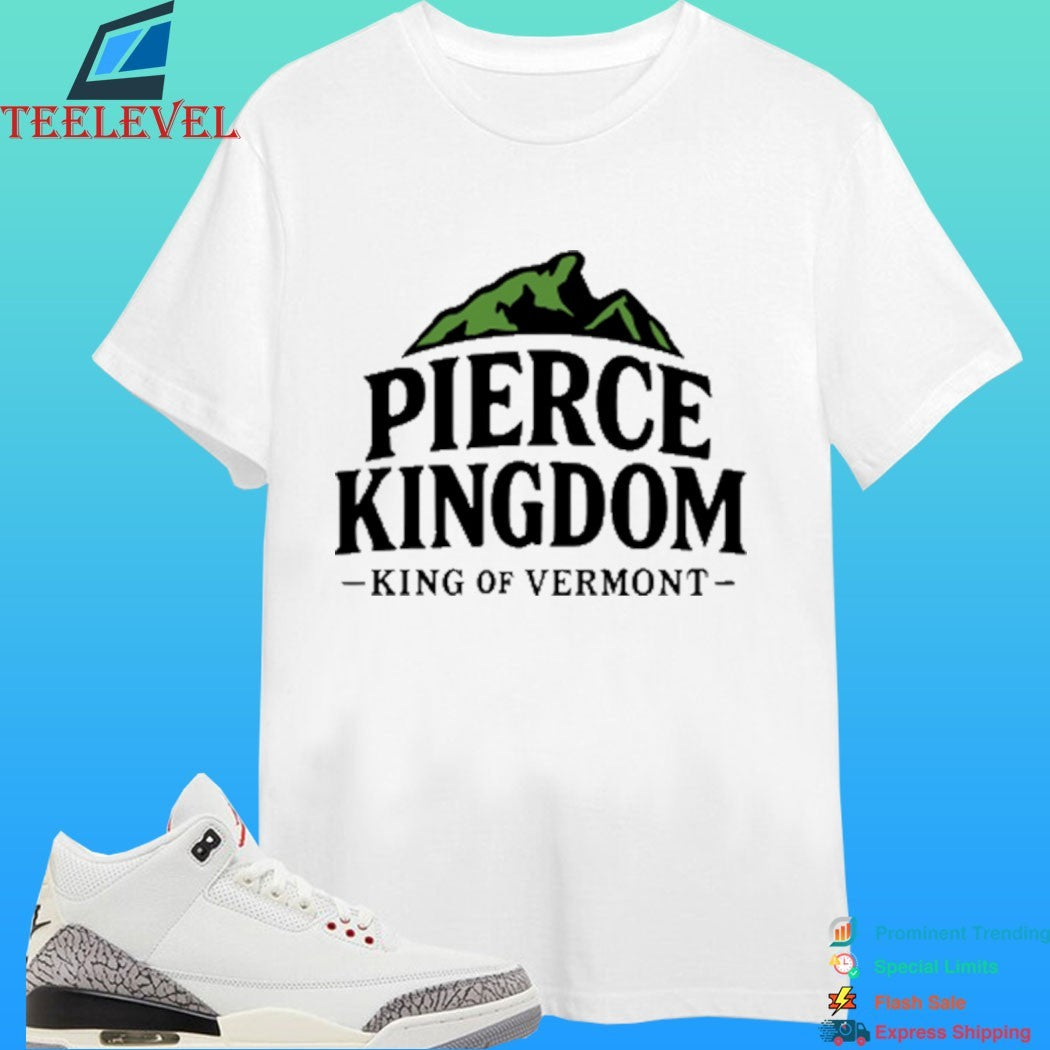 Pierce Kingdom King Of Vermont Shirt