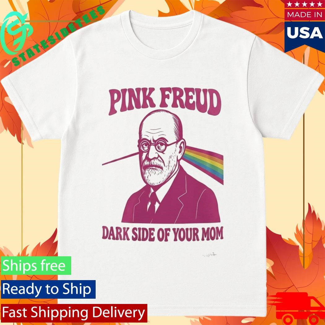Pink Freud Dark Side Of Your Mom 2026 Shirt