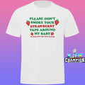 Please Don’t Smoke Your Strawberry Vape Around My Baby He Does Not Like That Flavor Shirt