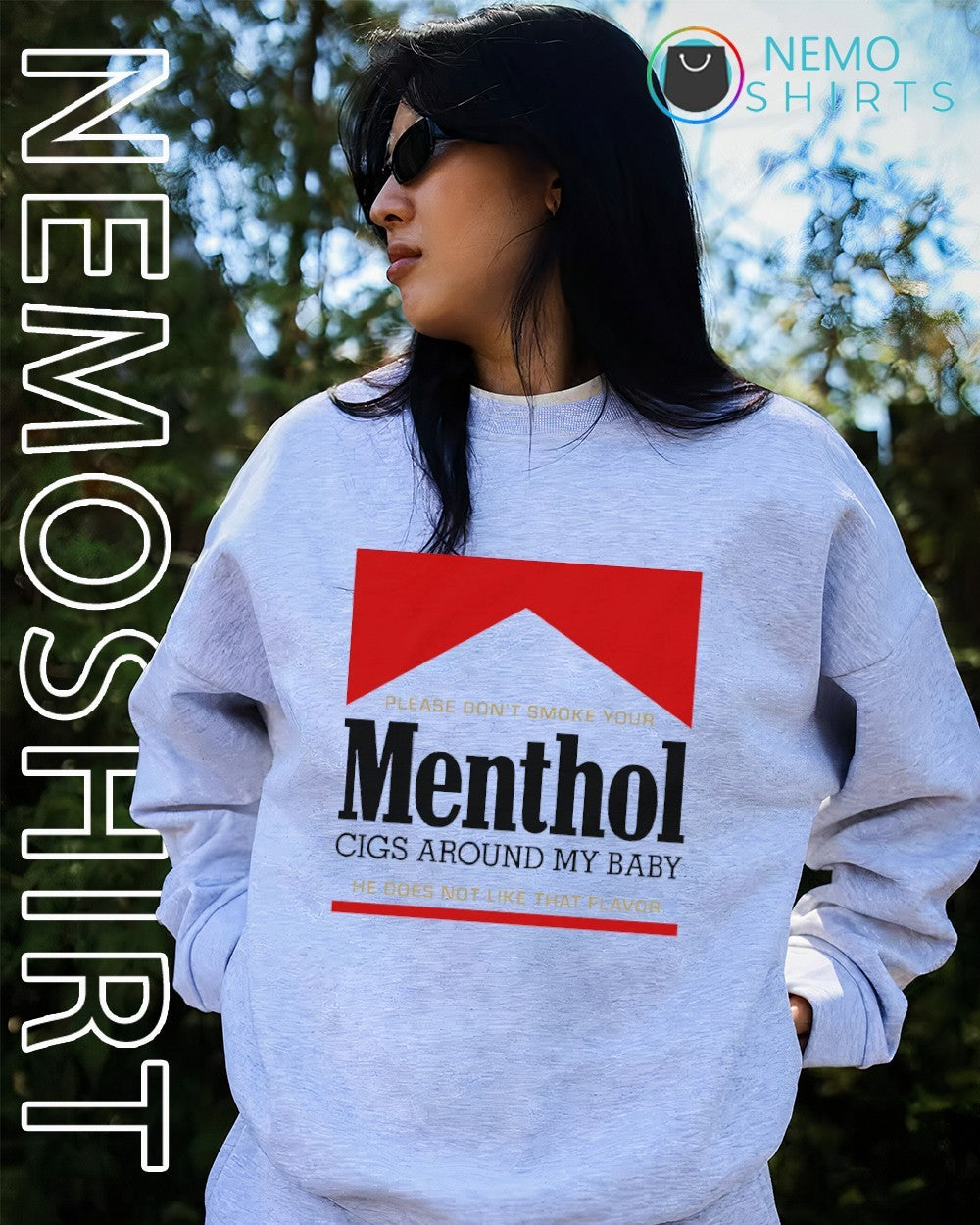 Please don’t smoke your menthol cigs around my baby shirt