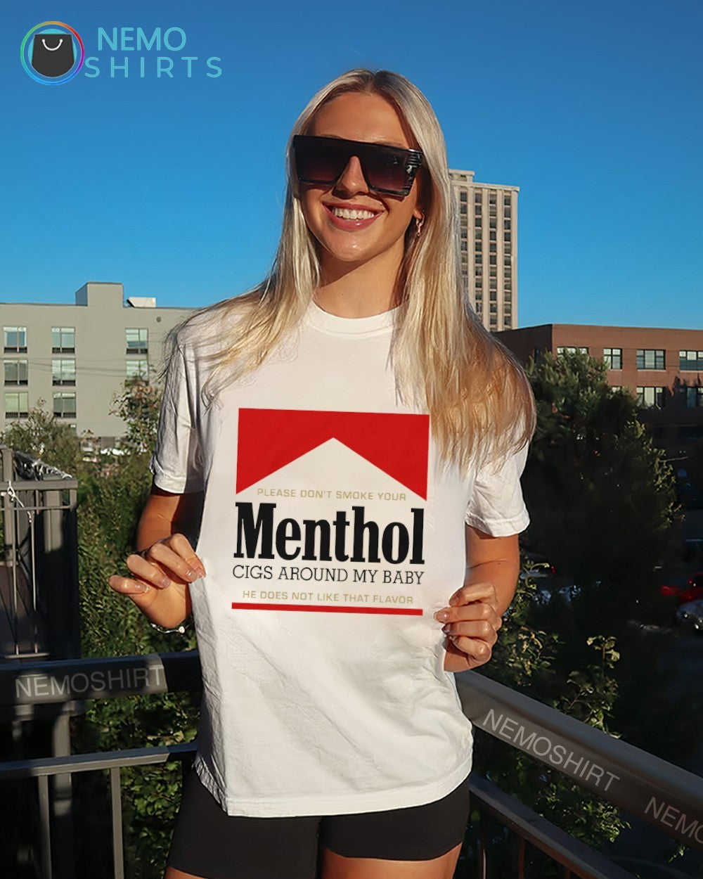 Please don’t smoke your menthol cigs around my baby shirt