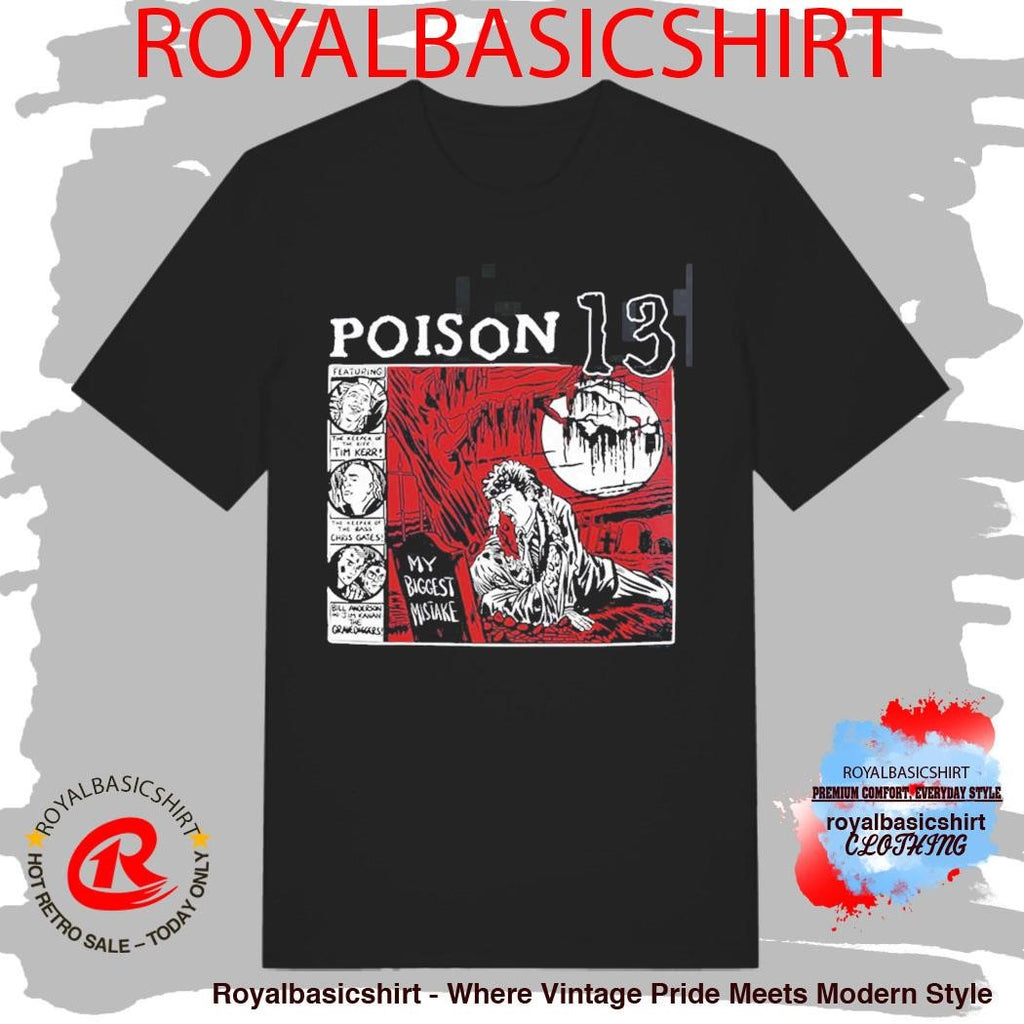 Poison 13 Big Mistake Shallow Grave T-Shirt