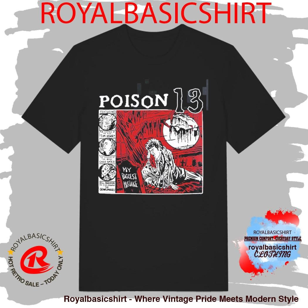 Poison 13 Big Mistake Shallow Grave T-Shirt