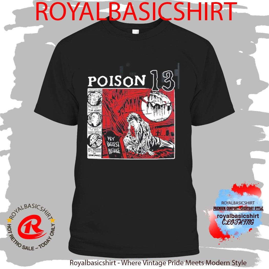 Poison 13 Big Mistake Shallow Grave T-Shirt
