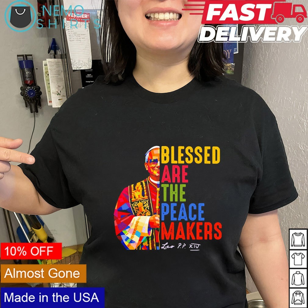 Pope Leo XIV blessed are the peacemakers shirt