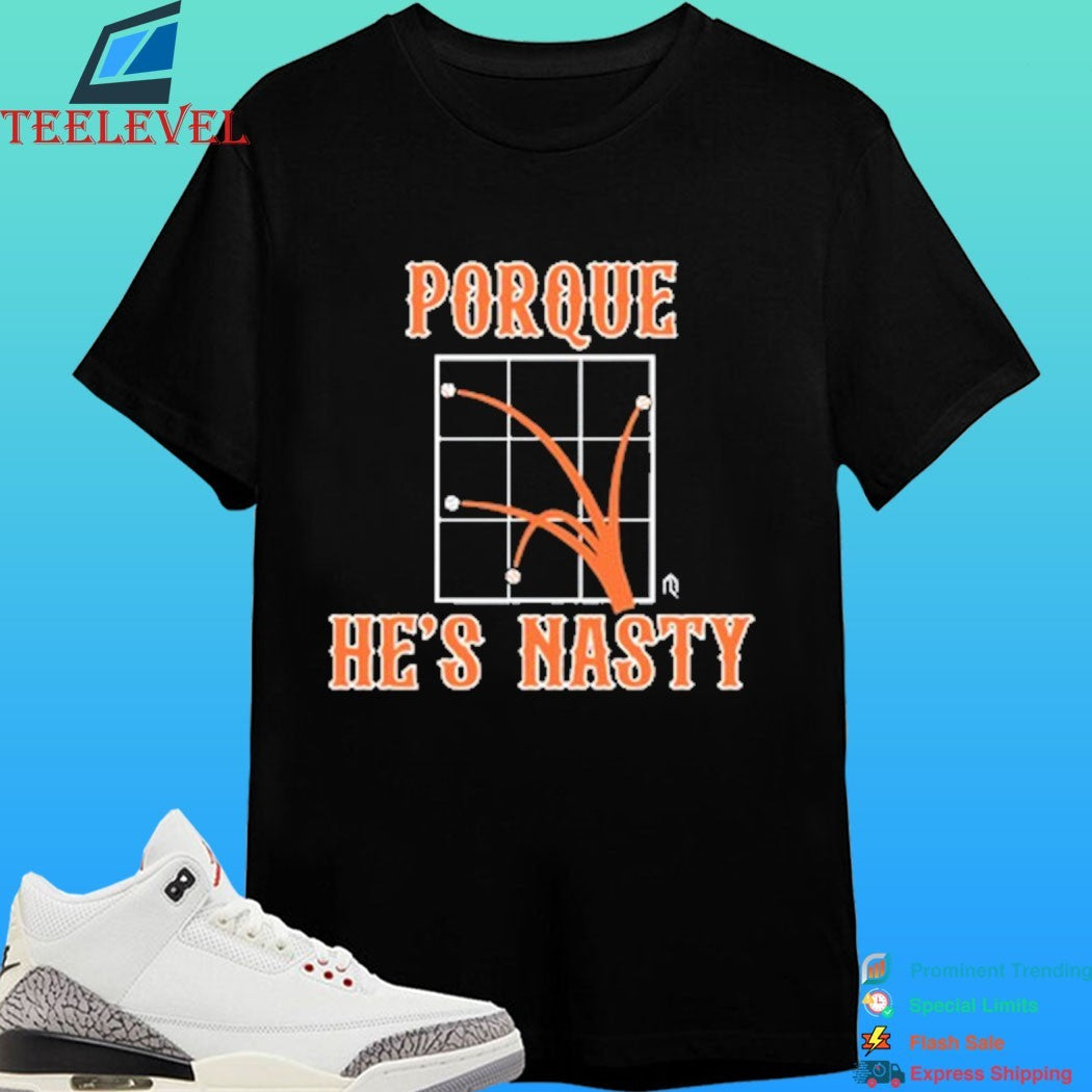 Porque He’s Nasty New York Mets Shirt