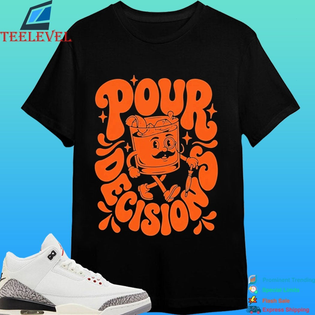 Pour Decisions Old Fashioned Cocktail Shirt