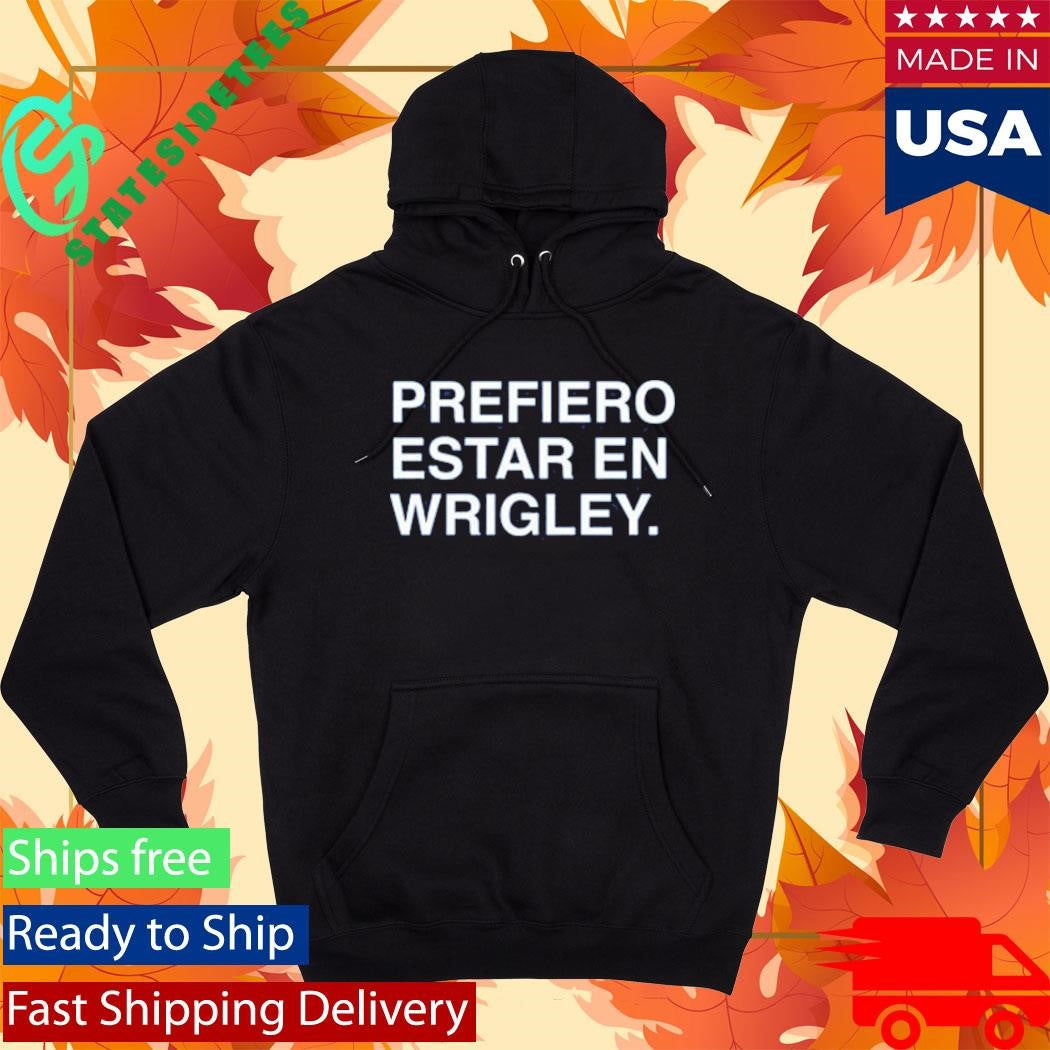 Prefiero Estar En Wrigley Shirt