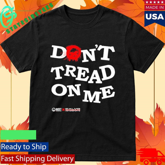 Quiet Racing Club Don’t Tread On Me Shirt