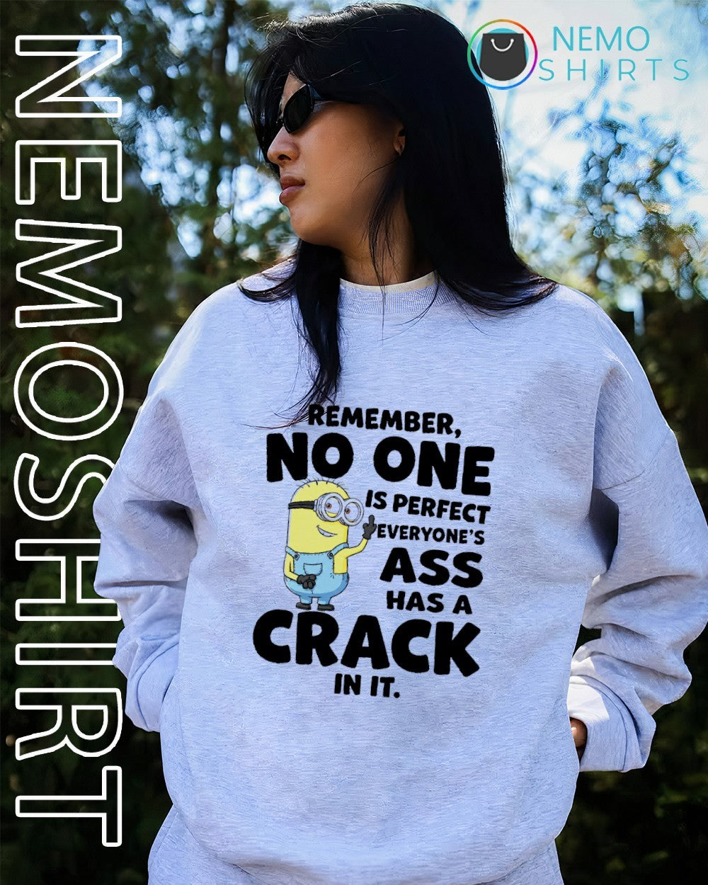 Remember no one is perfect everyone’s ass has a crack in it Minion shirt