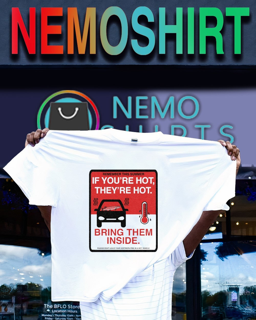 Remember this summer if you’re hot they’re hot bring them inside shirt