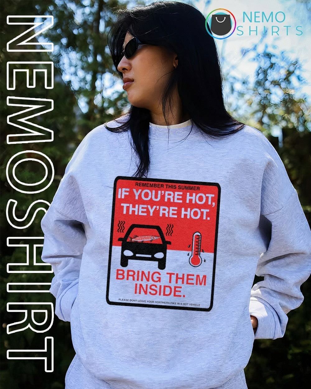 Remember this summer if you’re hot they’re hot bring them inside shirt