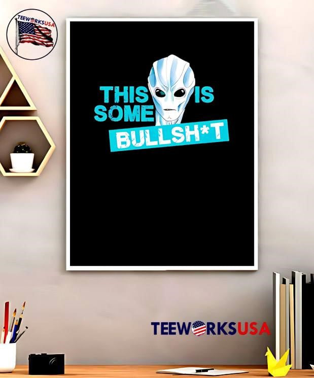 Resident Alien This is Some Bullshit shirt