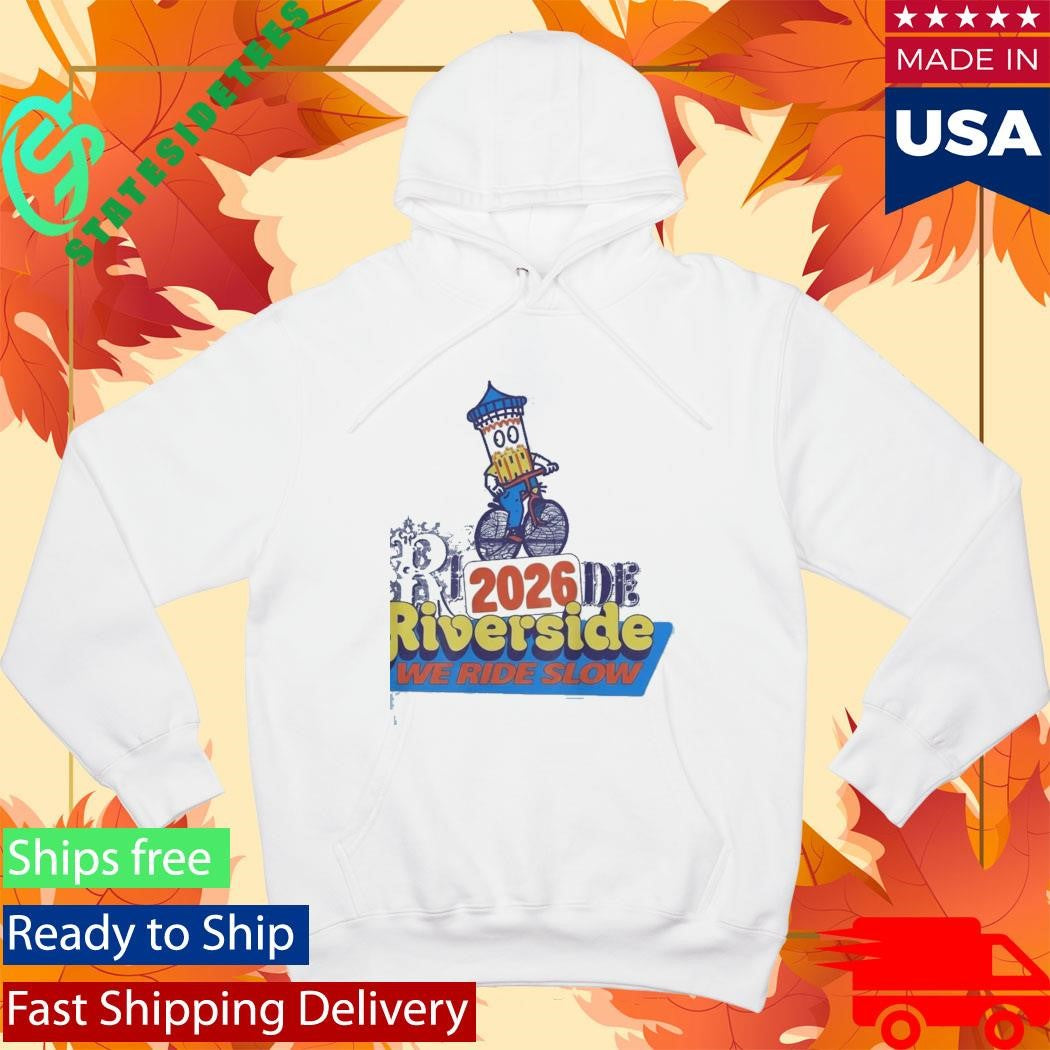 Ride Riverside We Ride Slow 2026 Shirt