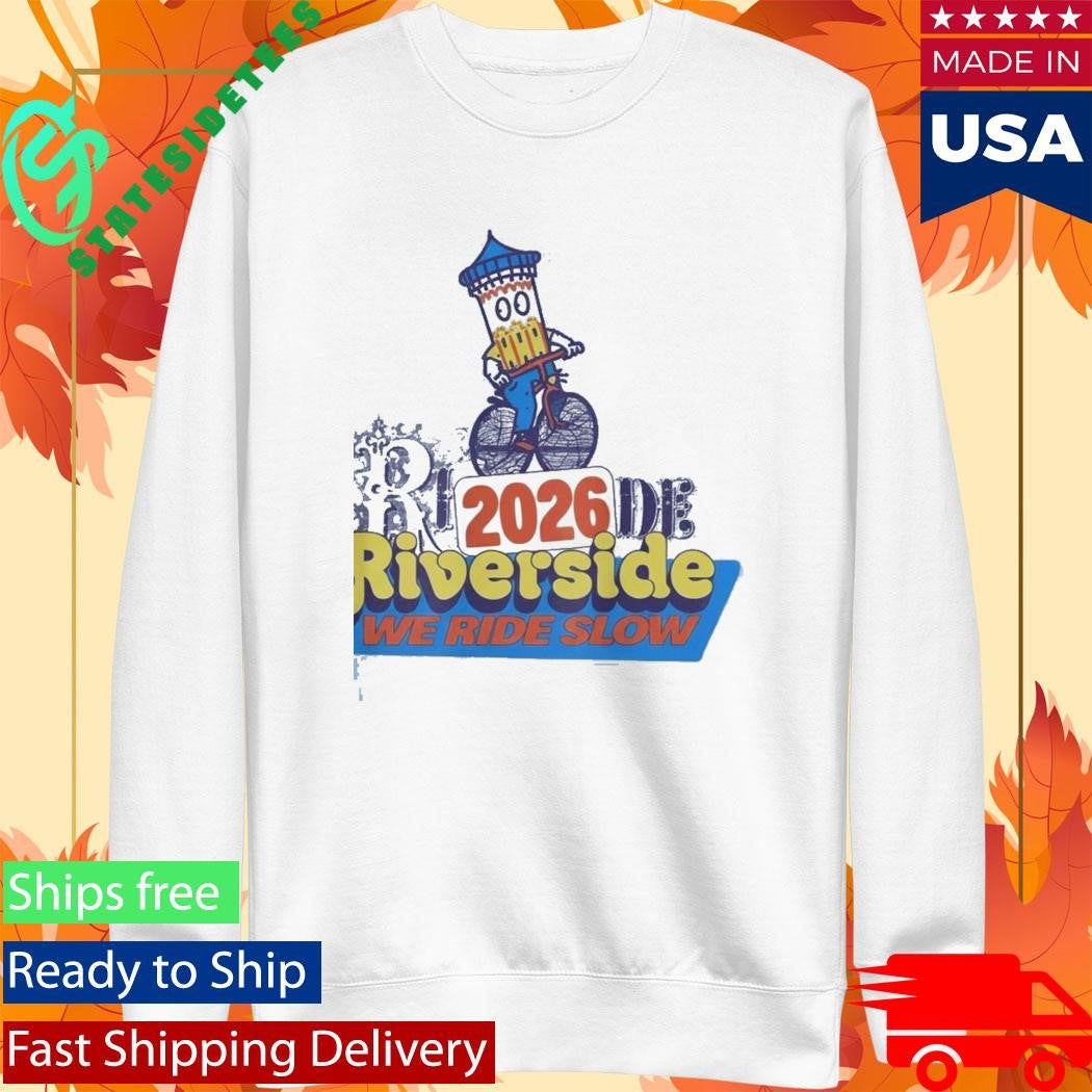 Ride Riverside We Ride Slow 2026 Shirt
