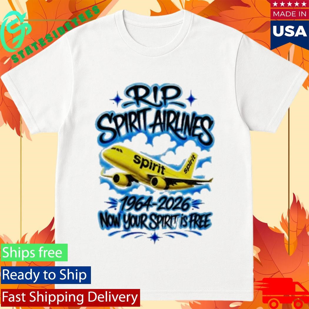 Rip Spirit Airlines 1964-2026 Now Your Spirit Is Free Shirt