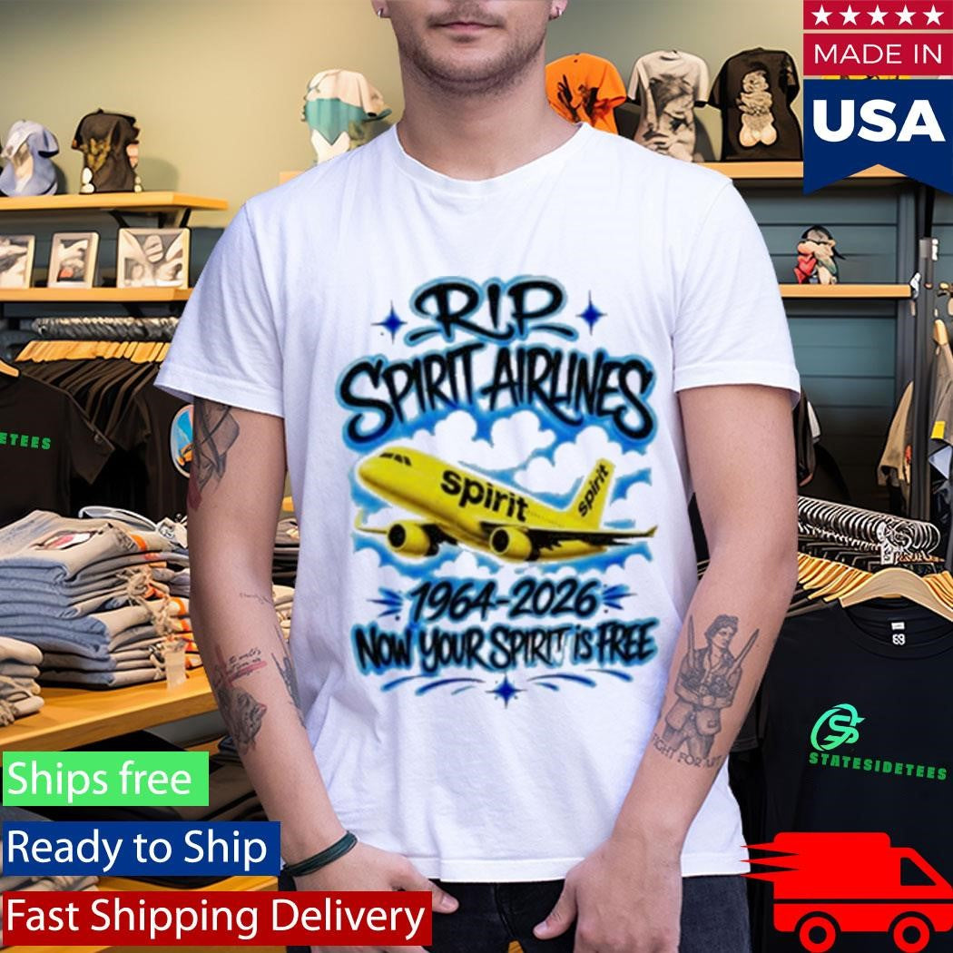 Rip Spirit Airlines 1964-2026 Now Your Spirit Is Free Shirt