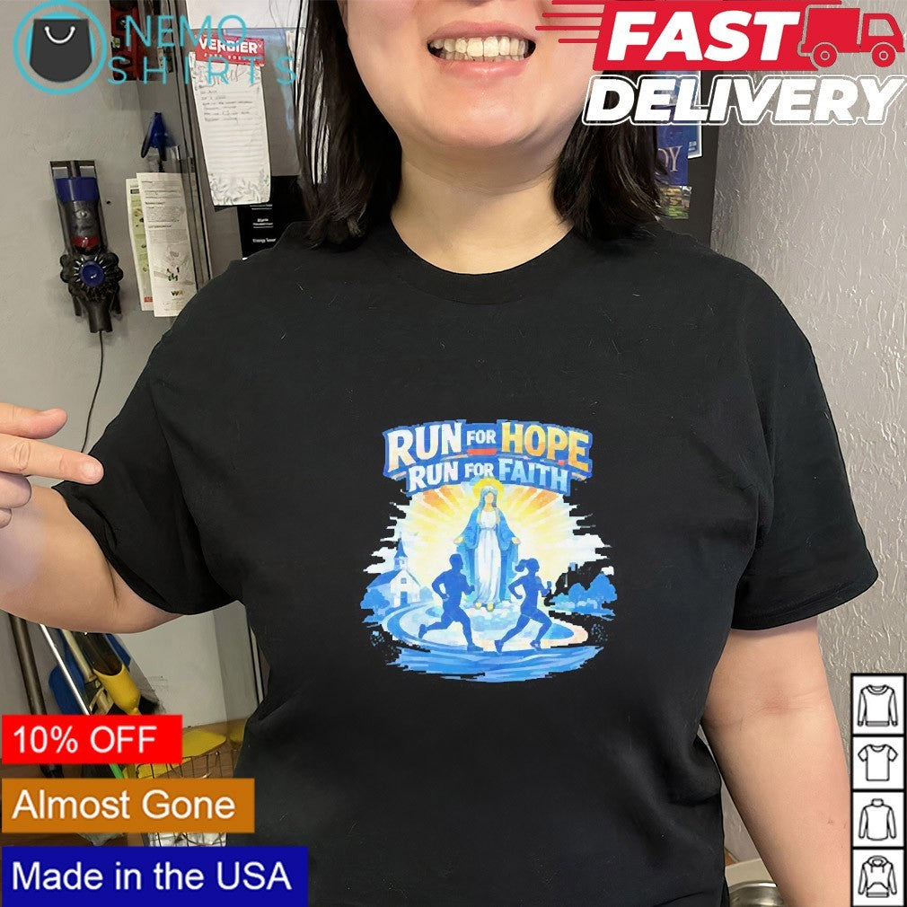 Run for hope run for faith shirt