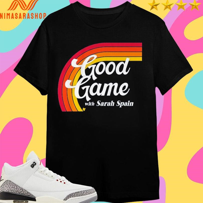 Sarah Spain Good Game With Sarah Spain Logo Shirts