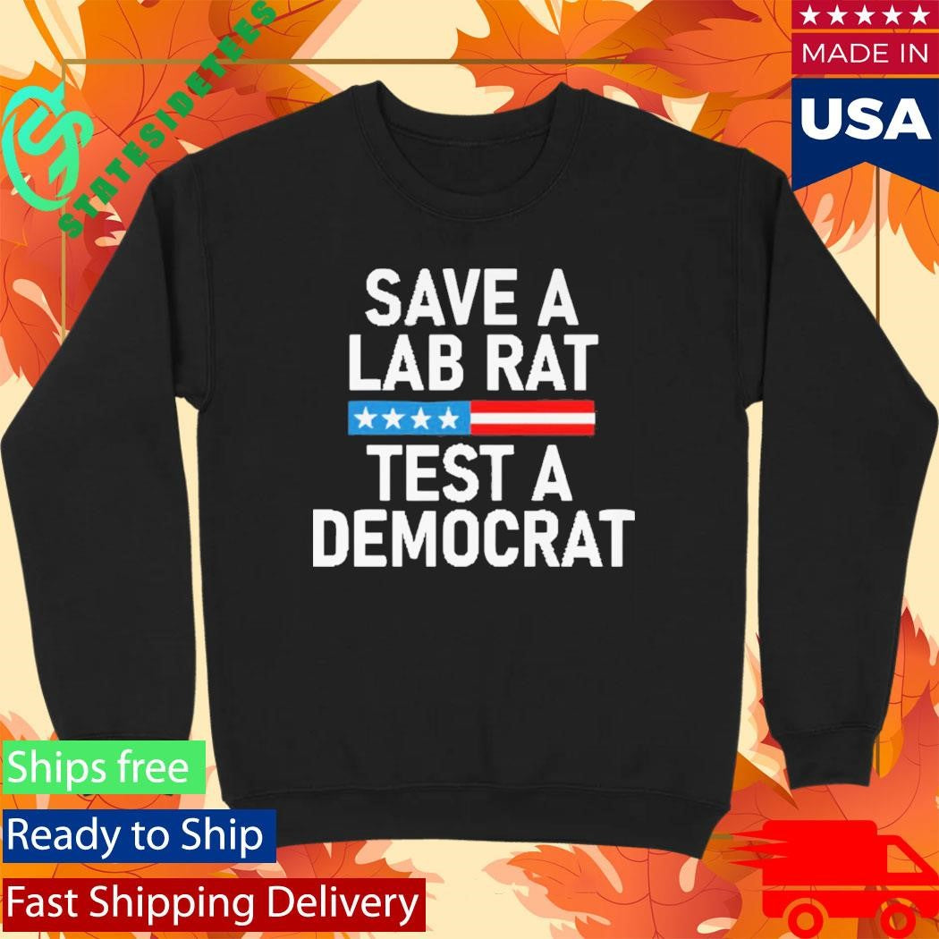 Save A Lab Rat Test A Democrat Funny Political T-Shirt