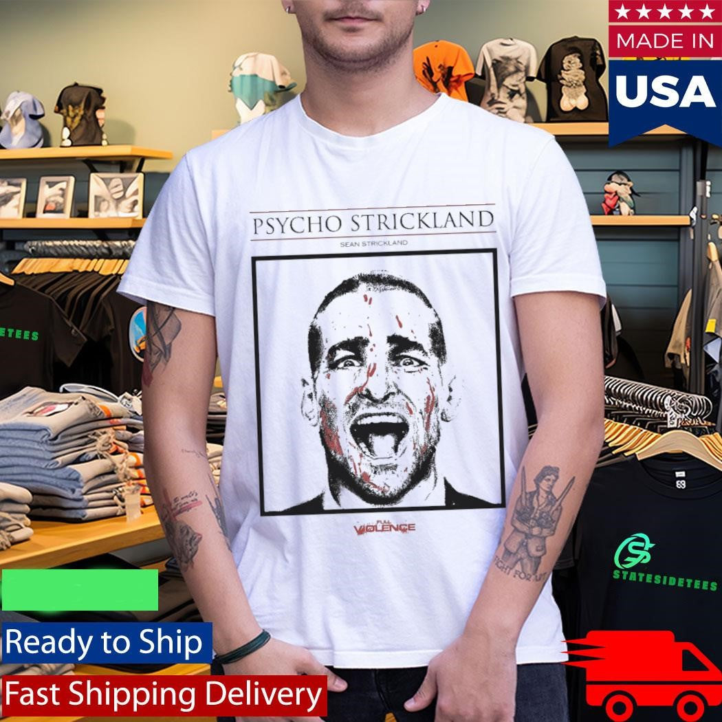 Sean Strickland Psycho Strickland Shirt
