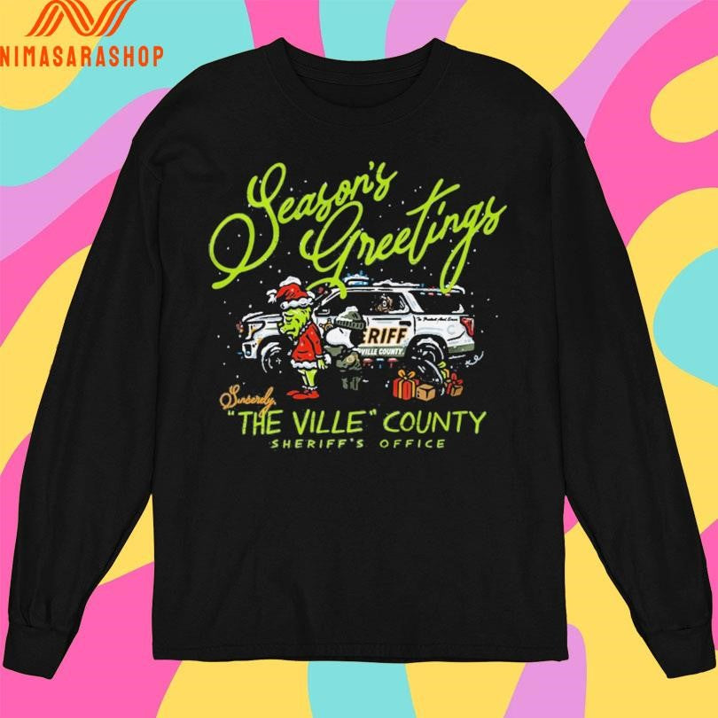 Season’s Greetings Sincerely The Ville County Sheriff’s Office Shirts
