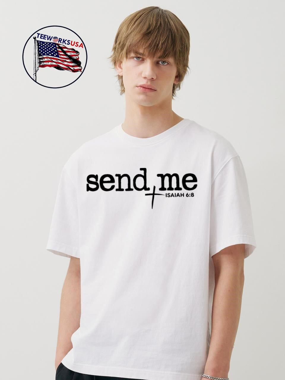 Send Me Isaiah 6 8 shirt