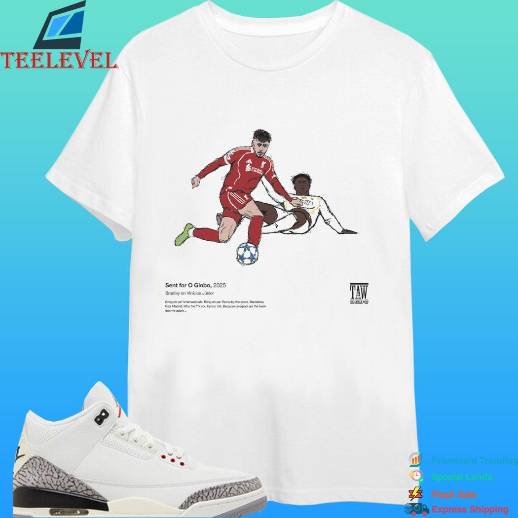 Sent For O Globo 2025 Bradley On Vinícius Júnior Liverpool Shirt