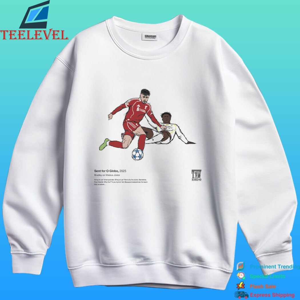 Sent For O Globo 2025 Bradley On Vinícius Júnior Liverpool Shirt