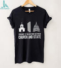 Separation Of Church And State Freedom Wall Government Shirt
