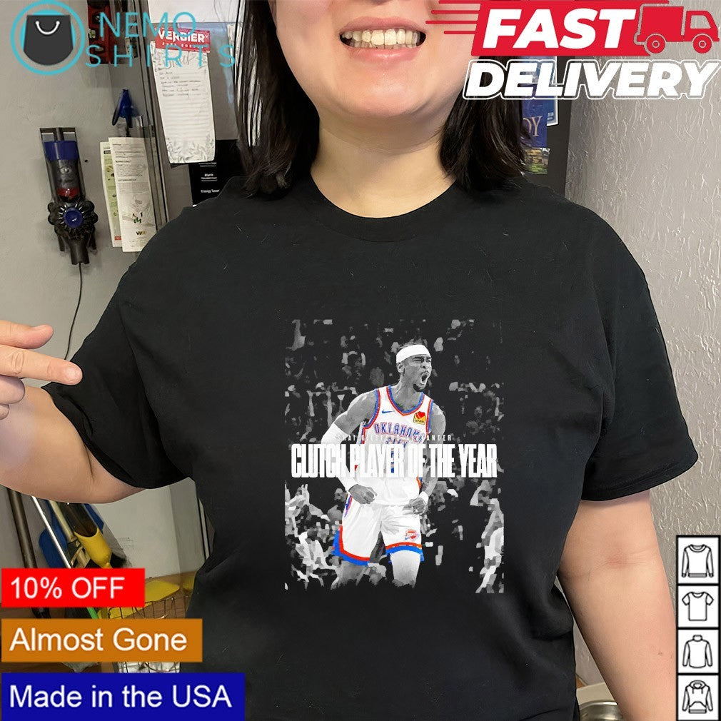 Shai Gilgeous-Alexander Oklahoma City Thunder clutch player of the year shirt