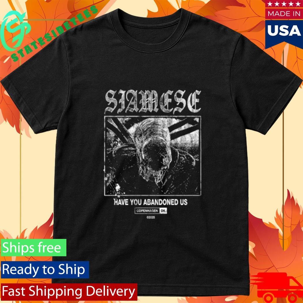 Siamese Alien Have You Abandoned Us T-Shirt