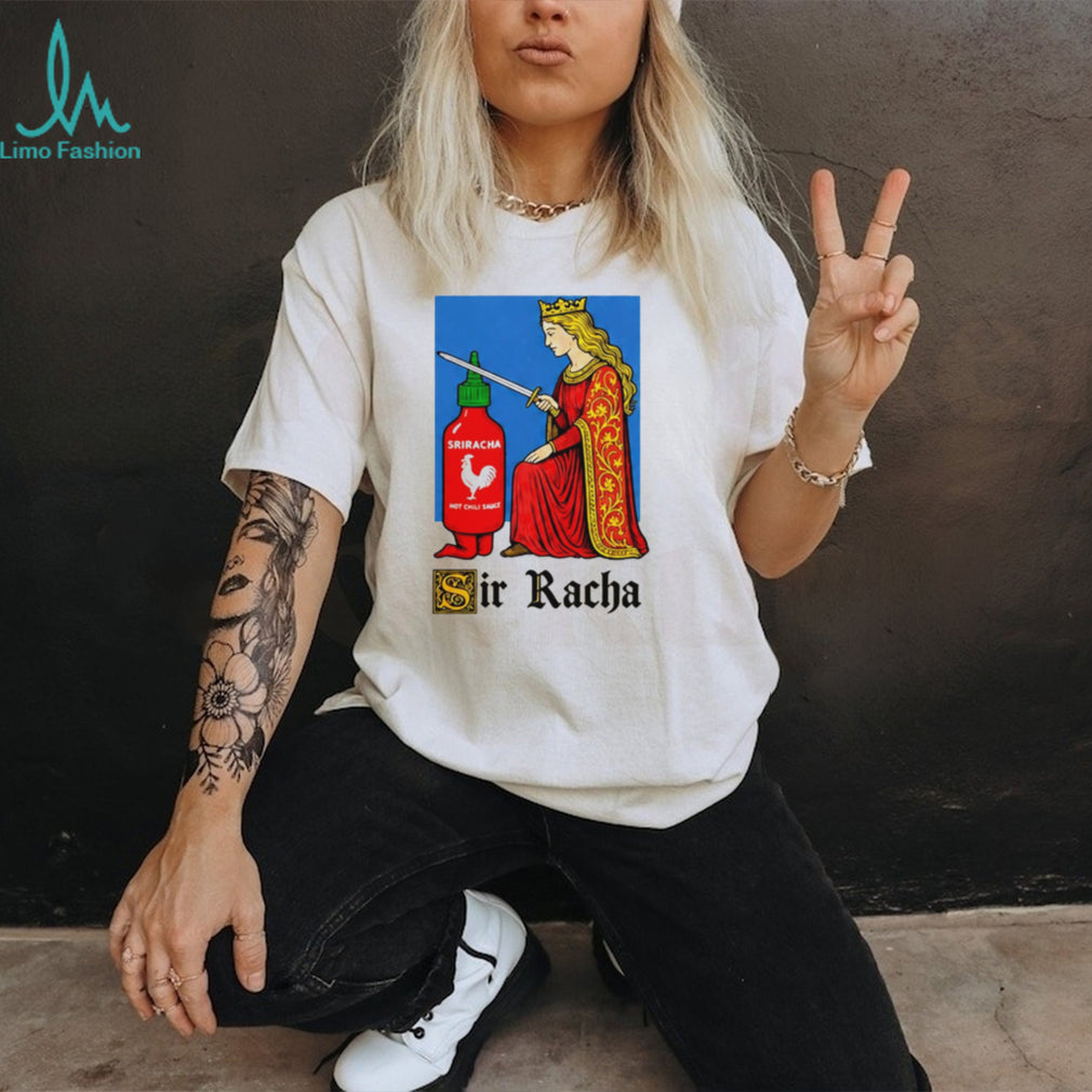 Sir Racha Hot Chili Sauce Shirt