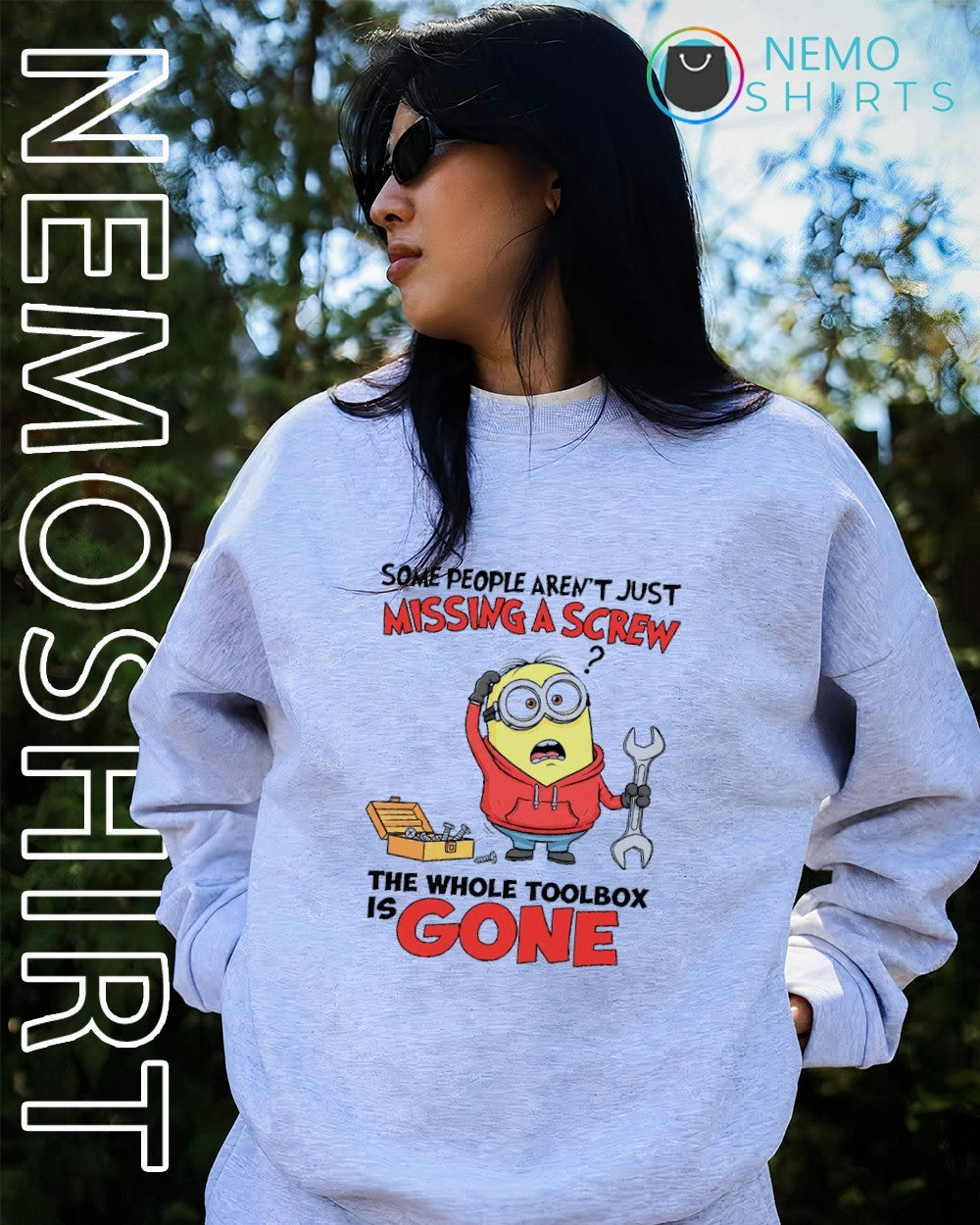 Some people aren’t just missing a screw Minion shirt