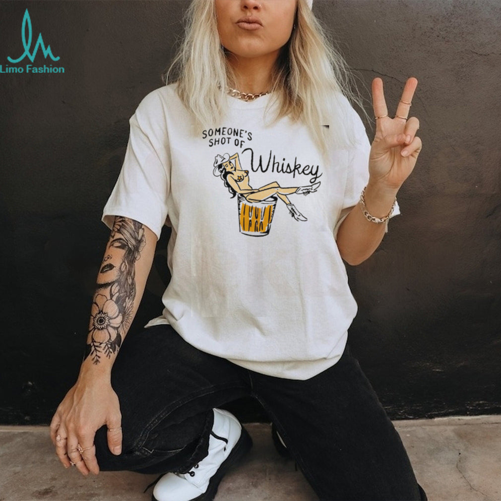 Someone’s Shot of Whiskey El Ray cowgirl shirt