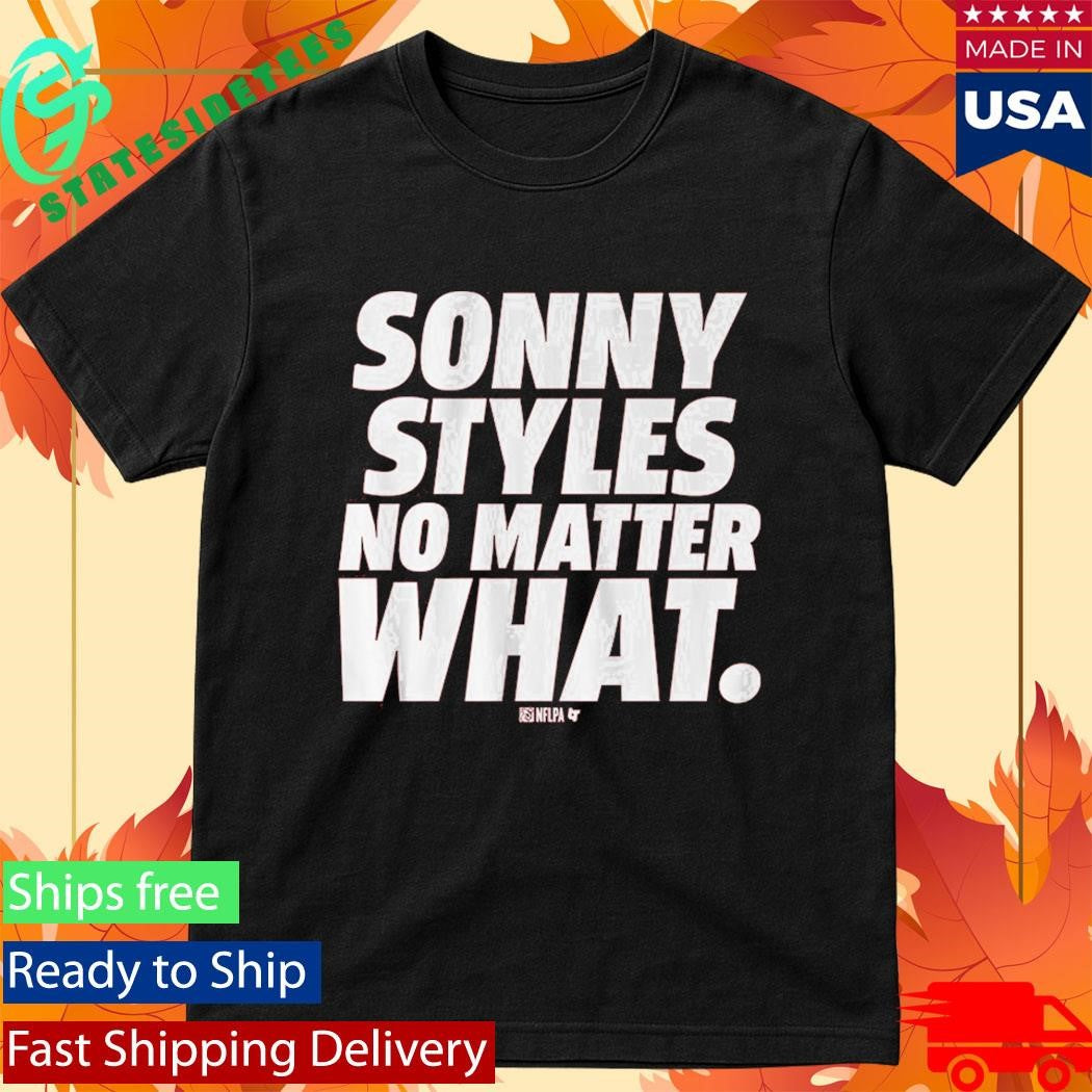 Sonny Styles No Matter What Shirt